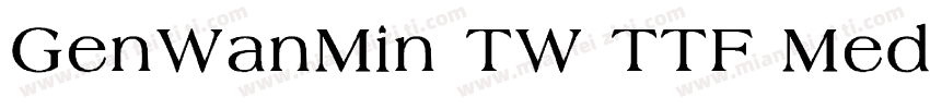 GenWanMin TW TTF Mediu字体转换